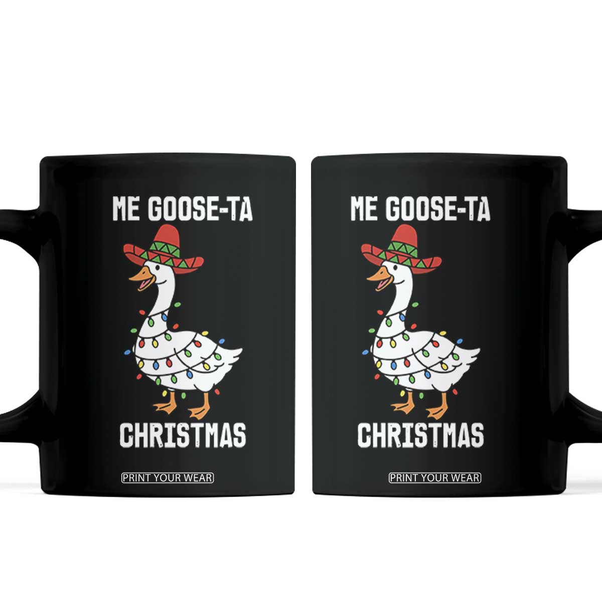 Me Goose Ta Coffee Mug Funny Mexican Christmas TS14 Black Print Your Wear