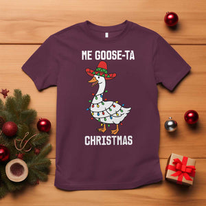 Me Goose Ta T Shirt Funny Mexican Christmas TS14 Maroon Print Your Wear