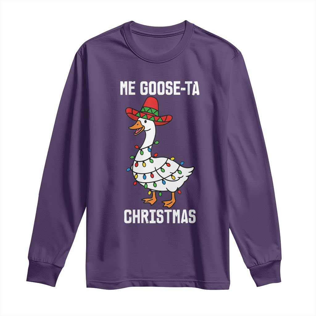 Me Goose Ta Long Sleeve Shirt Funny Mexican Christmas TS14 Purple Print Your Wear