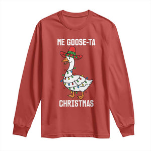 Me Goose Ta Long Sleeve Shirt Funny Mexican Christmas TS14 Red Print Your Wear