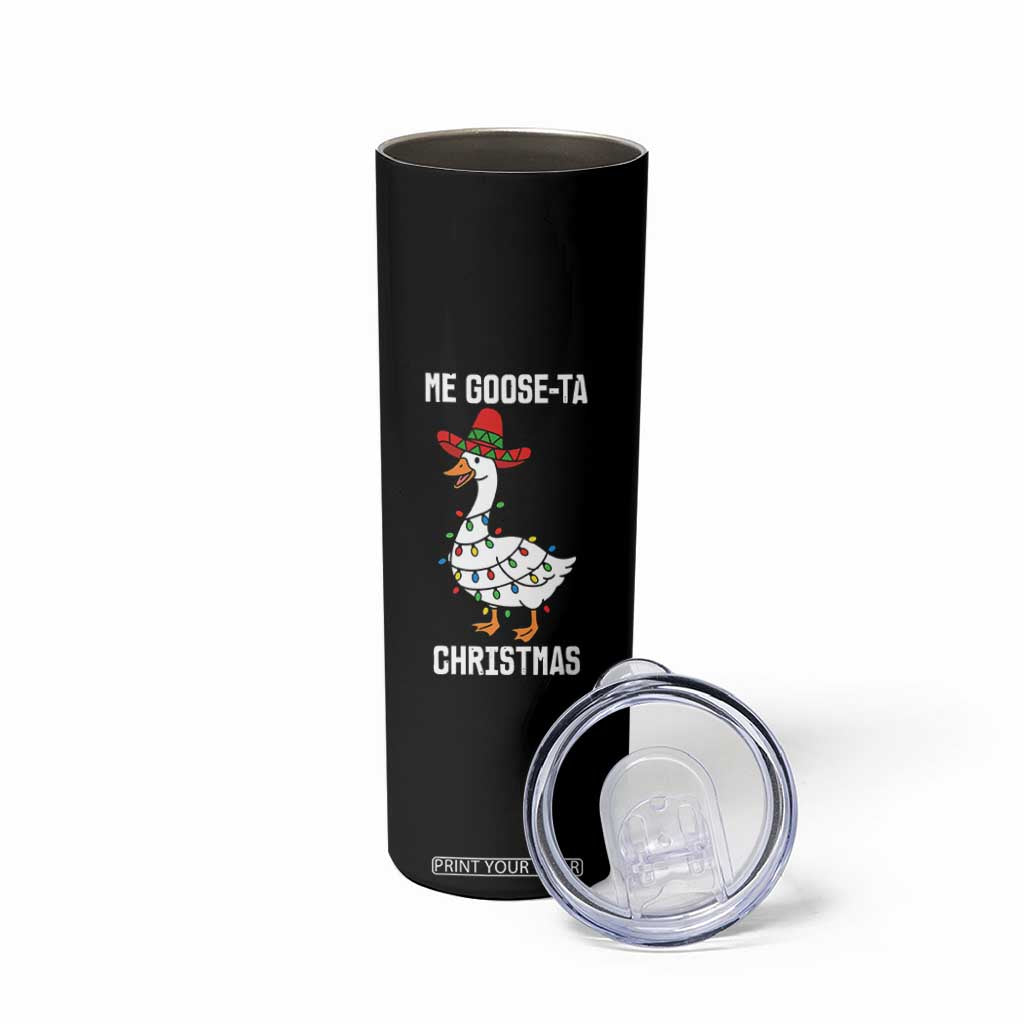 Me Goose Ta Skinny Tumbler Funny Mexican Christmas - Print Your Wear
