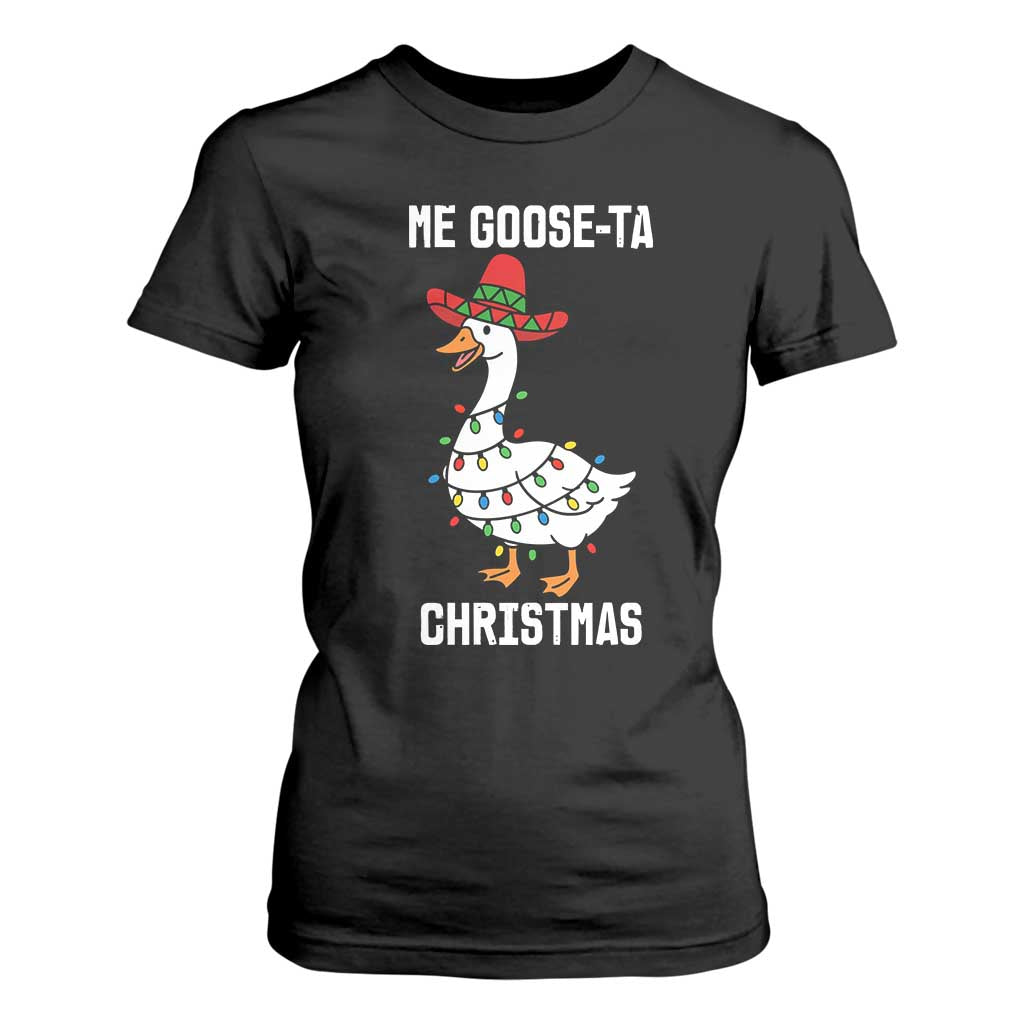 Me Goose Ta T Shirt For Women Funny Mexican Christmas TS14 Black Print Your Wear