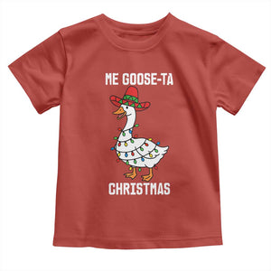 Me Goose Ta Toddler T Shirt Funny Mexican Christmas TS14 Red Print Your Wear