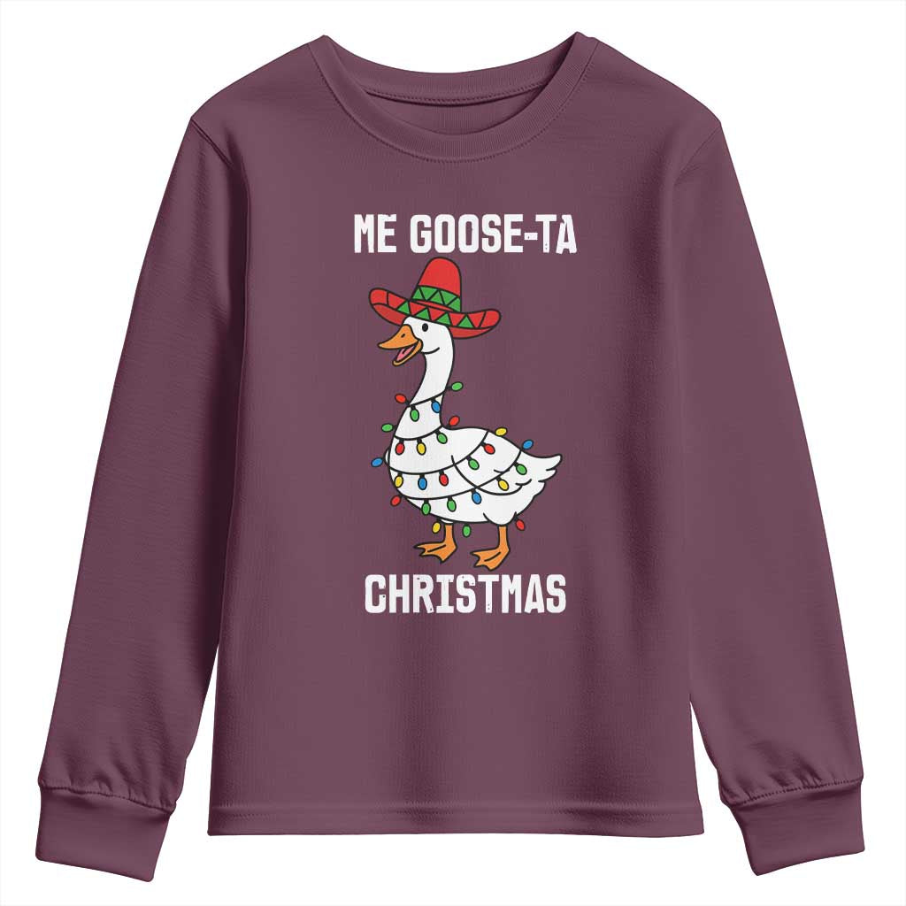 Me Goose Ta Youth Sweatshirt Funny Mexican Christmas TS14 Maroon Print Your Wear