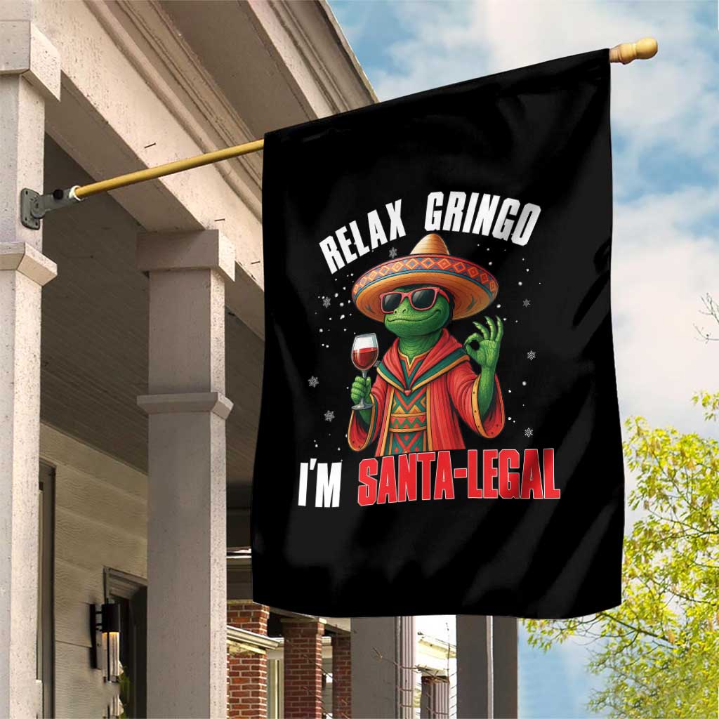 Funny Mexican Christmas Garden Flag Relax Gringo I Am Legal TS14 Print Your Wear