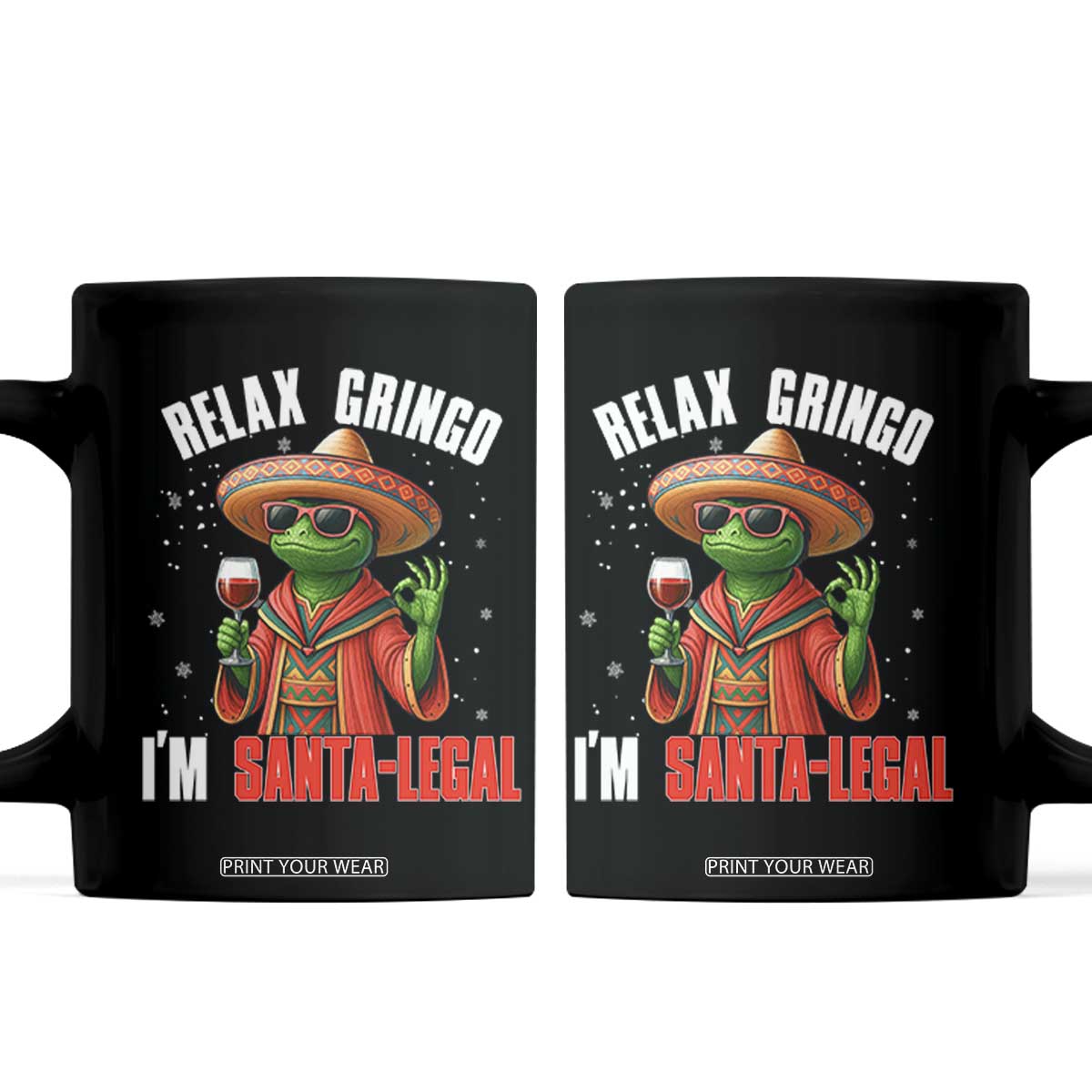 Funny Mexican Christmas Coffee Mug Relax Gringo I Am Legal TS14 Black Print Your Wear