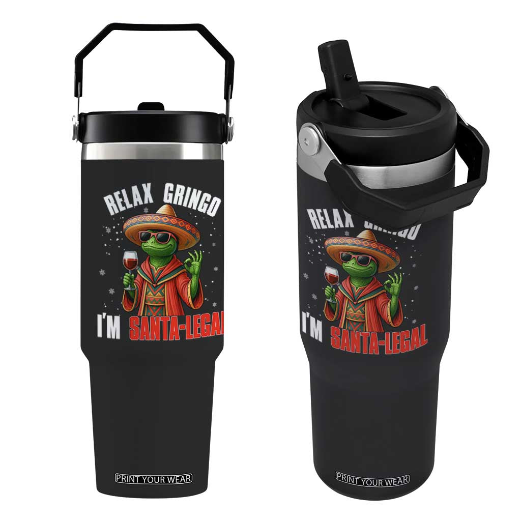 Funny Mexican Christmas Flip Straw Tumbler Relax Gringo I Am Legal - Print Your Wear