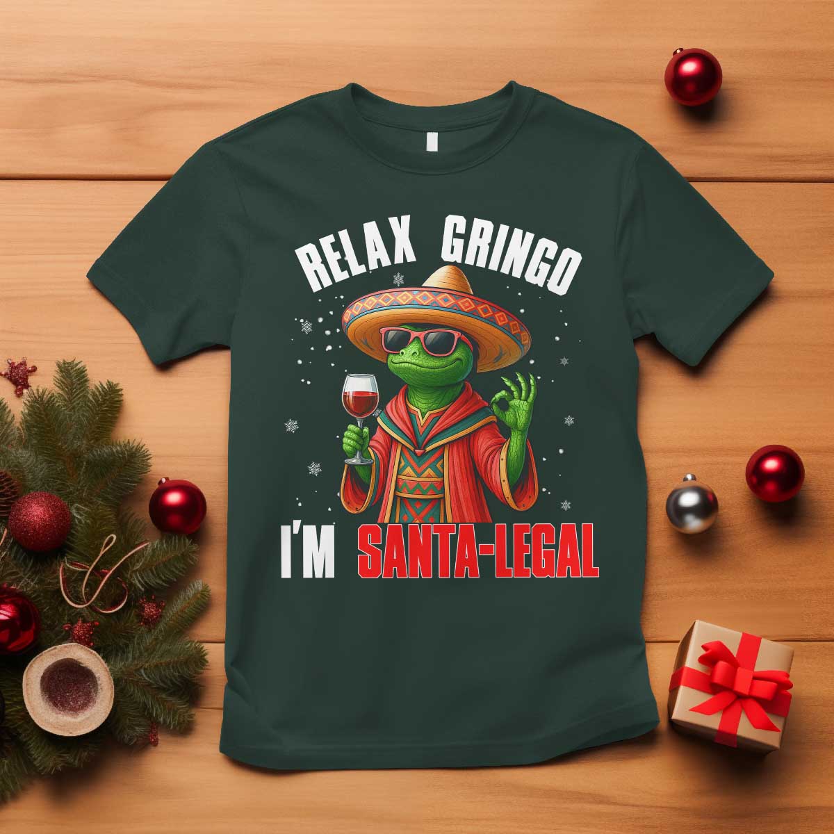 Funny Mexican Christmas T Shirt Relax Gringo I Am Legal TS14 Dark Forest Green Print Your Wear