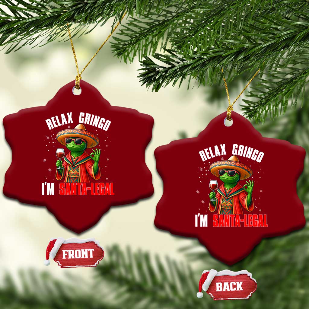 Funny Mexican Christmas Ceramic Ornament Relax Gringo I Am Legal TS14 Print Your Wear