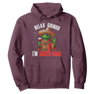 Funny Mexican Christmas Hoodie Relax Gringo I Am Legal TS14 Maroon Print Your Wear