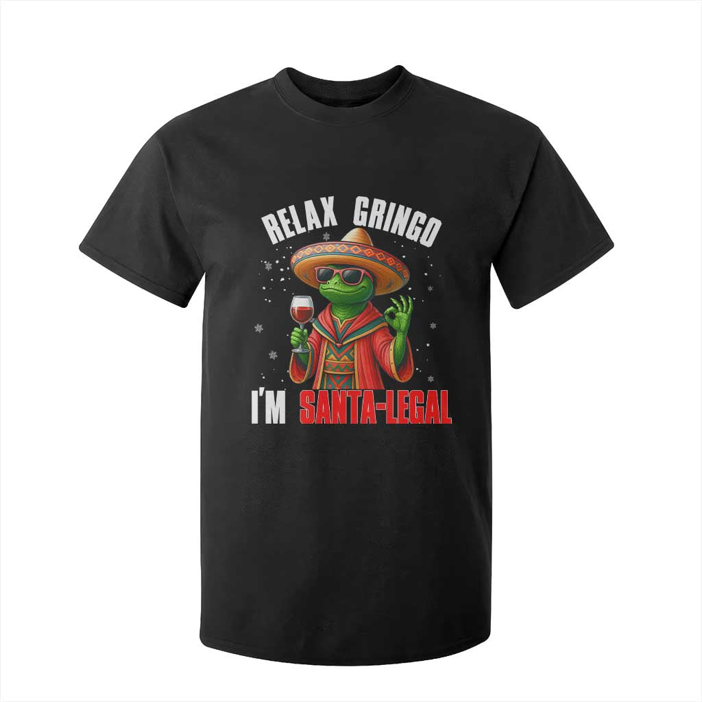 Funny Mexican Christmas T Shirt For Kid Relax Gringo I Am Legal TS14 Black Print Your Wear