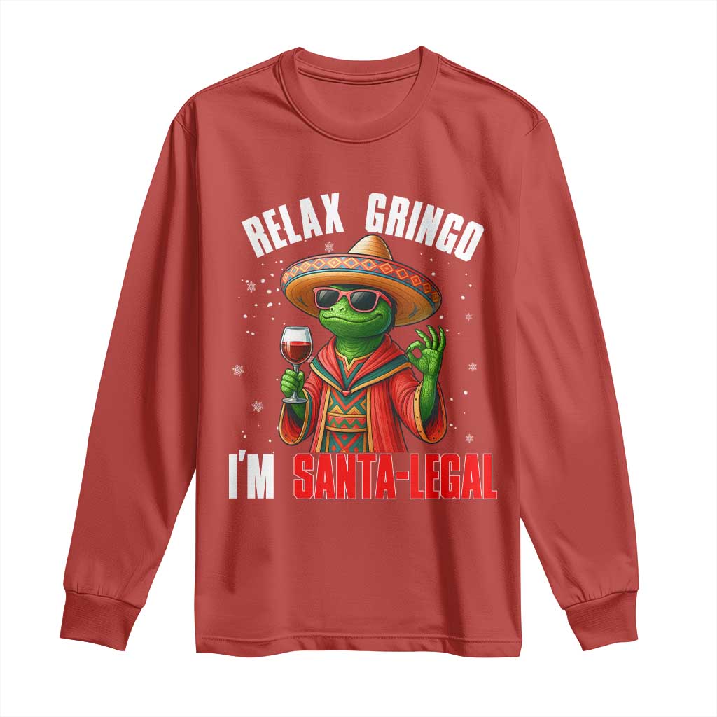 Funny Mexican Christmas Long Sleeve Shirt Relax Gringo I Am Legal TS14 Red Print Your Wear