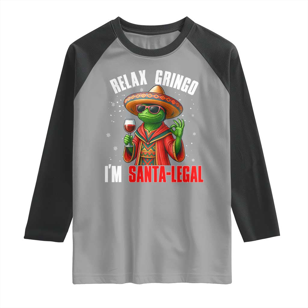 Funny Mexican Christmas Raglan Shirt Relax Gringo I Am Legal TS14 Sport Gray Black Print Your Wear