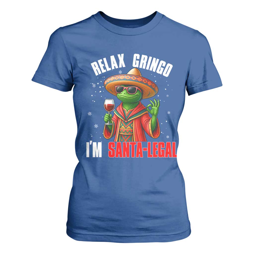 Funny Mexican Christmas T Shirt For Women Relax Gringo I Am Legal TS14 Royal Blue Print Your Wear