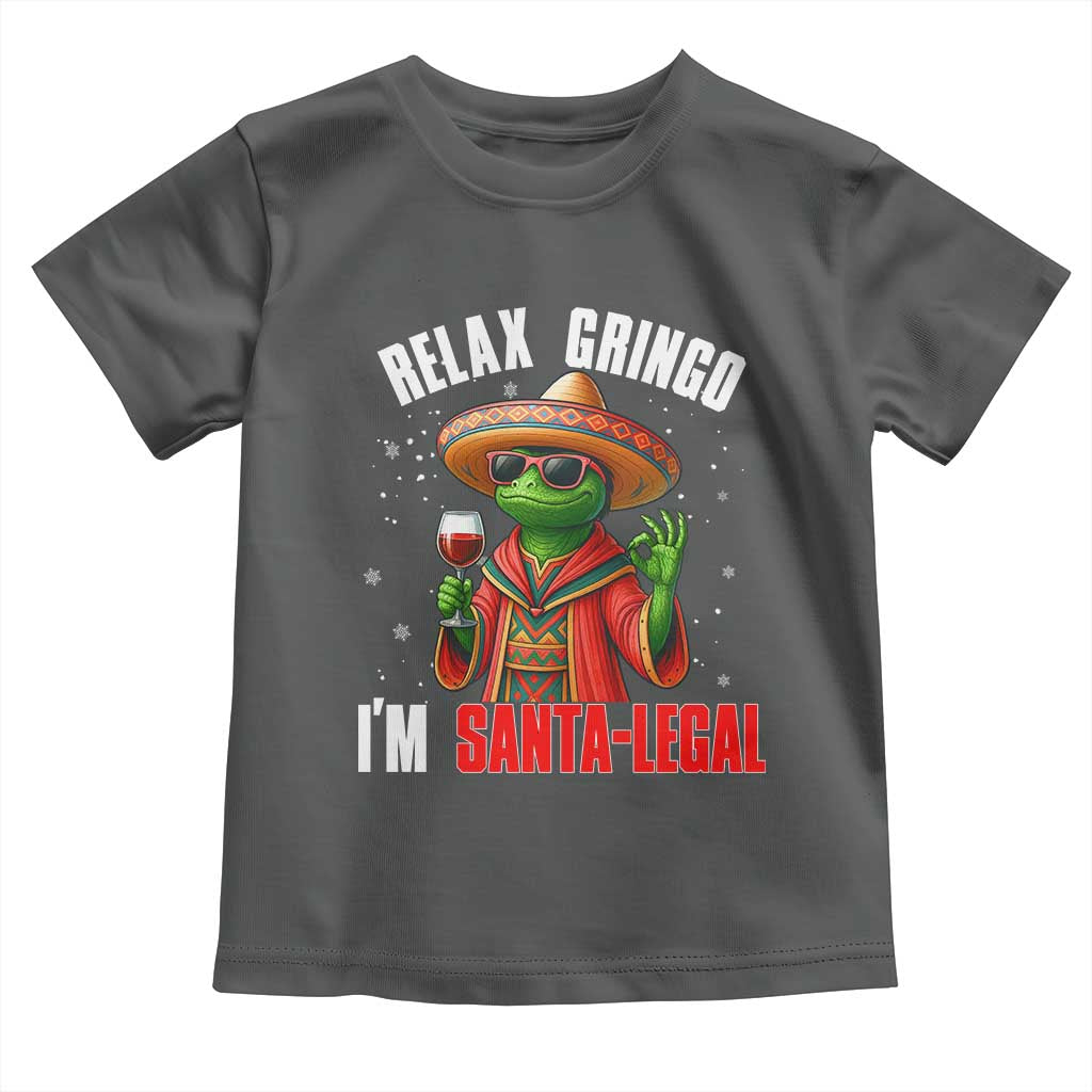 Funny Mexican Christmas Toddler T Shirt Relax Gringo I Am Legal TS14 Dark Heather Print Your Wear