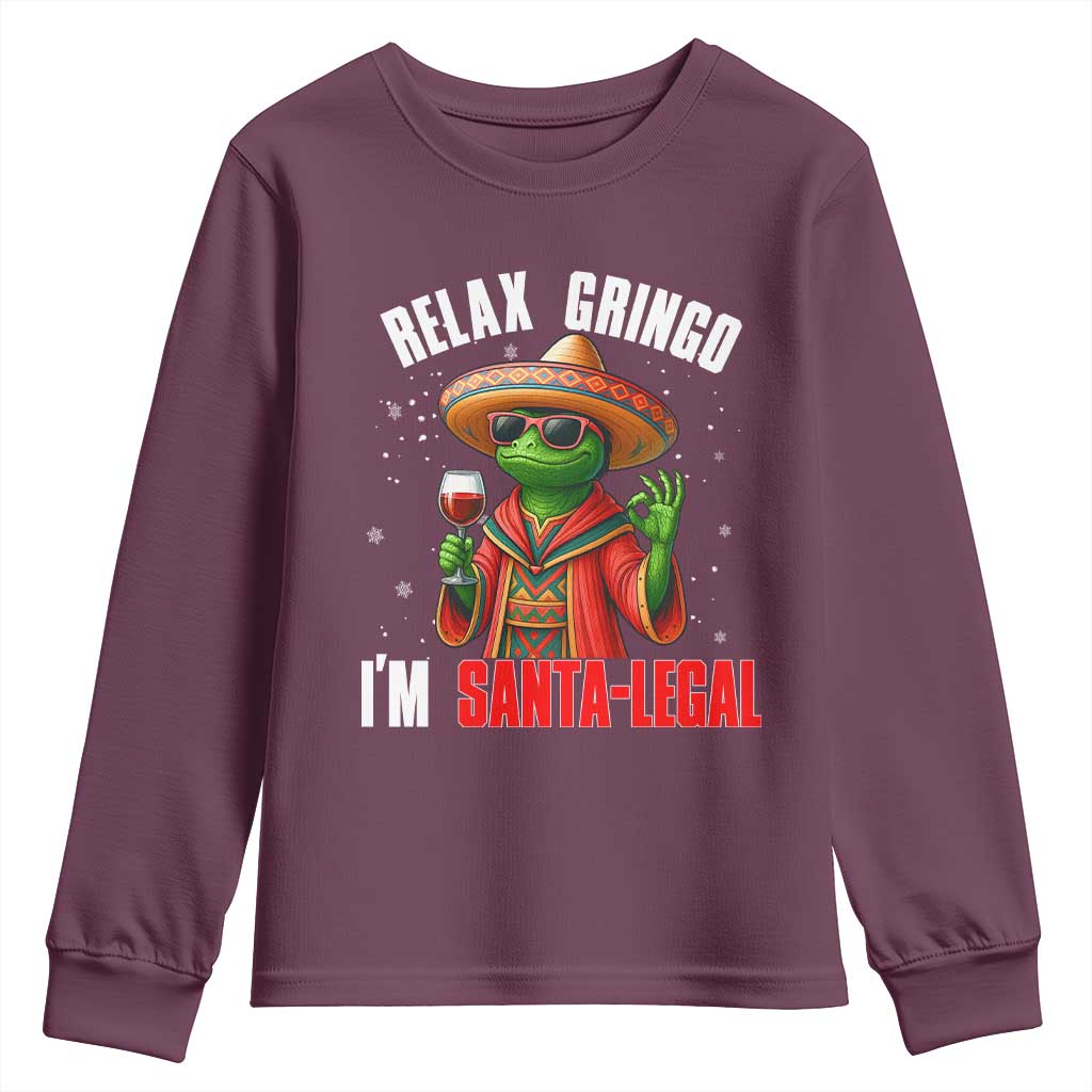Funny Mexican Christmas Youth Sweatshirt Relax Gringo I Am Legal TS14 Maroon Print Your Wear