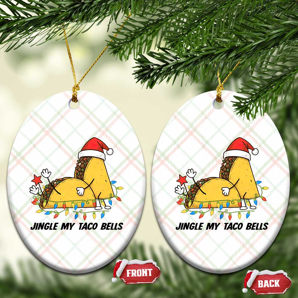 Funny Taco Christmas Ceramic Ornament Jingle My Taco Bells TS14 Print Your Wear
