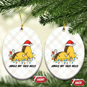 Funny Taco Christmas Ceramic Ornament Jingle My Taco Bells TS14 Print Your Wear