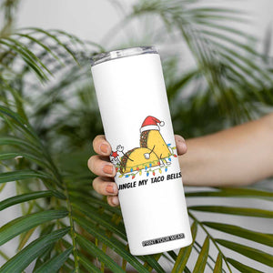 Funny Taco Christmas Skinny Tumbler Jingle My Taco Bells TS14 Print Your Wear