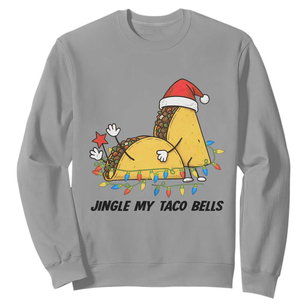 Funny Taco Christmas Sweatshirt Jingle My Taco Bells TS14 Sport Gray Print Your Wear