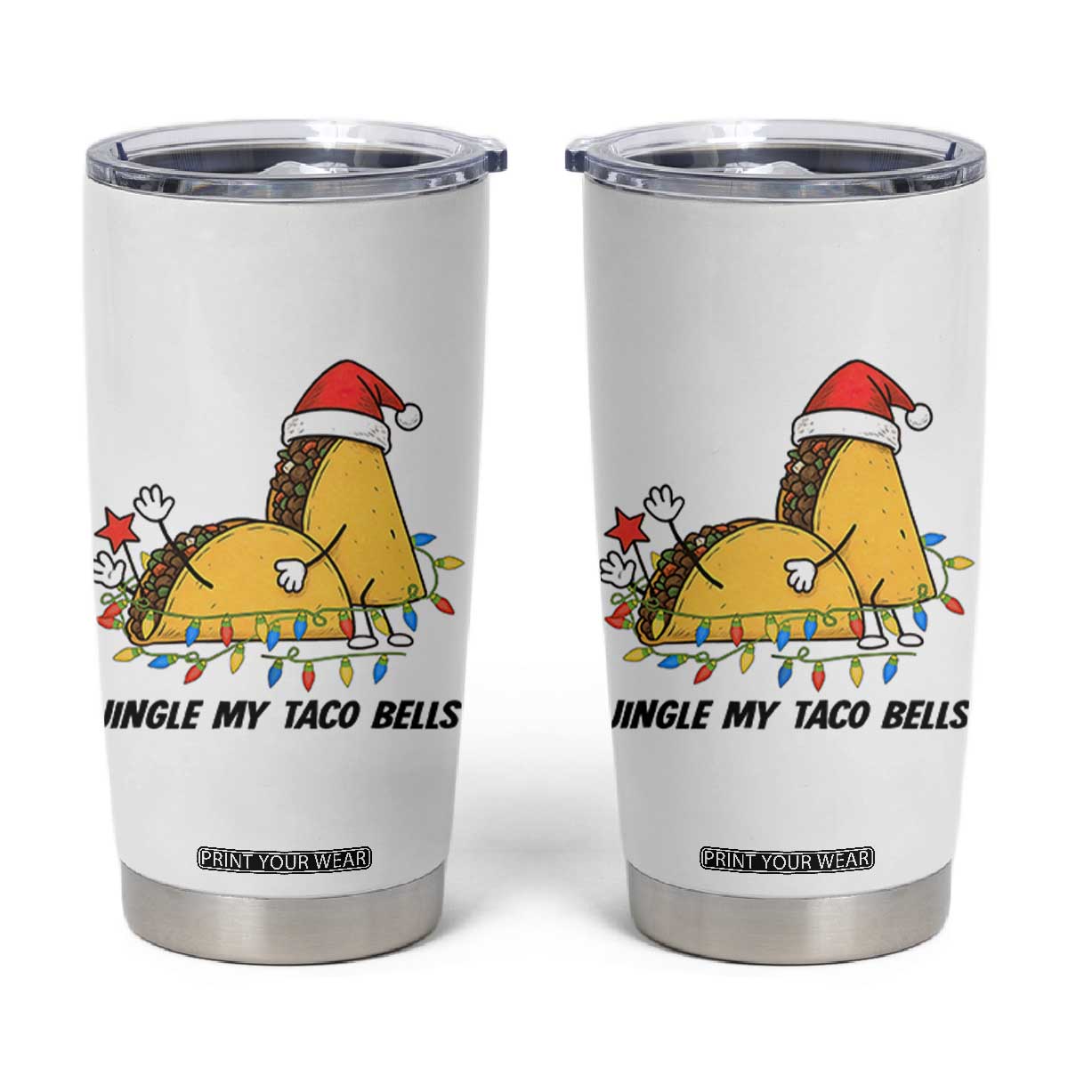 Funny Taco Christmas Tumbler Cup Jingle My Taco Bells - Print Your Wear