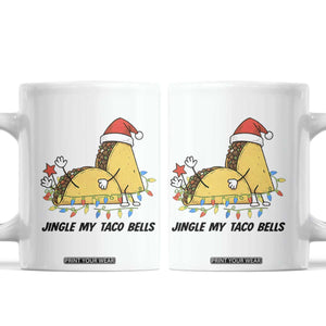 Funny Taco Christmas Coffee Mug Jingle My Taco Bells - Print Your Wear