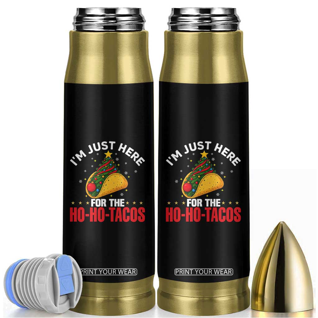 Funny Taco Christmas Bullet Tumbler I Am Just Here For The Ho Ho Tacos TS14 Black Print Your Wear