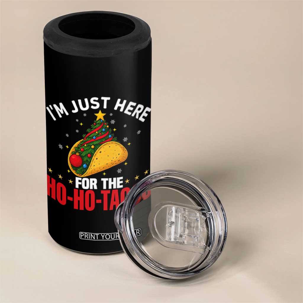 Funny Taco Christmas 4 in 1 Can Cooler Tumbler I Am Just Here For The Ho Ho Tacos - Print Your Wear