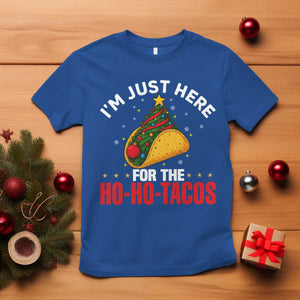 Funny Taco Christmas T Shirt I Am Just Here For The Ho Ho Tacos TS14 Royal Blue Print Your Wear