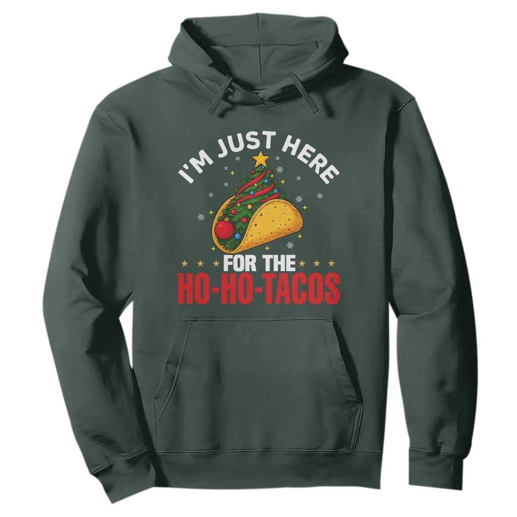 Funny Taco Christmas Hoodie I Am Just Here For The Ho Ho Tacos TS14 Dark Forest Green Print Your Wear