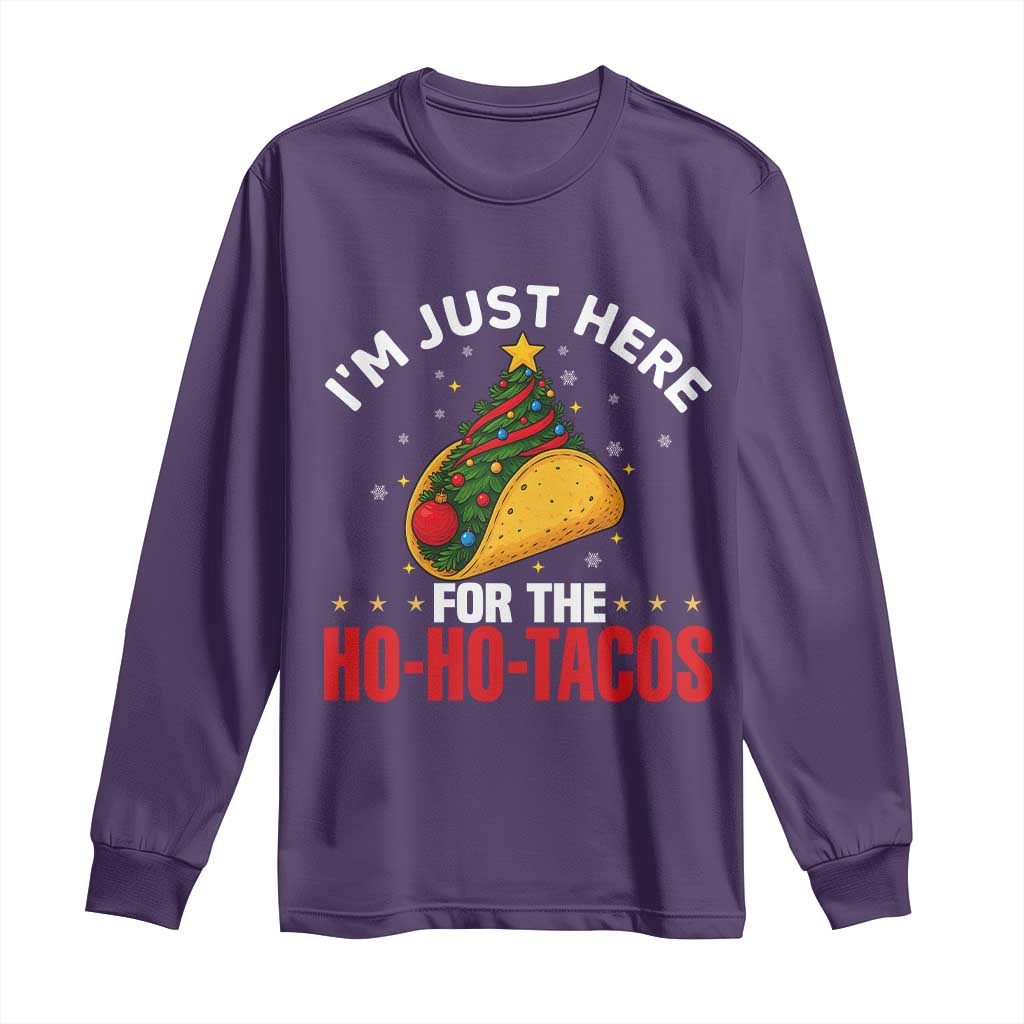Funny Taco Christmas Long Sleeve Shirt I Am Just Here For The Ho Ho Tacos TS14 Purple Print Your Wear