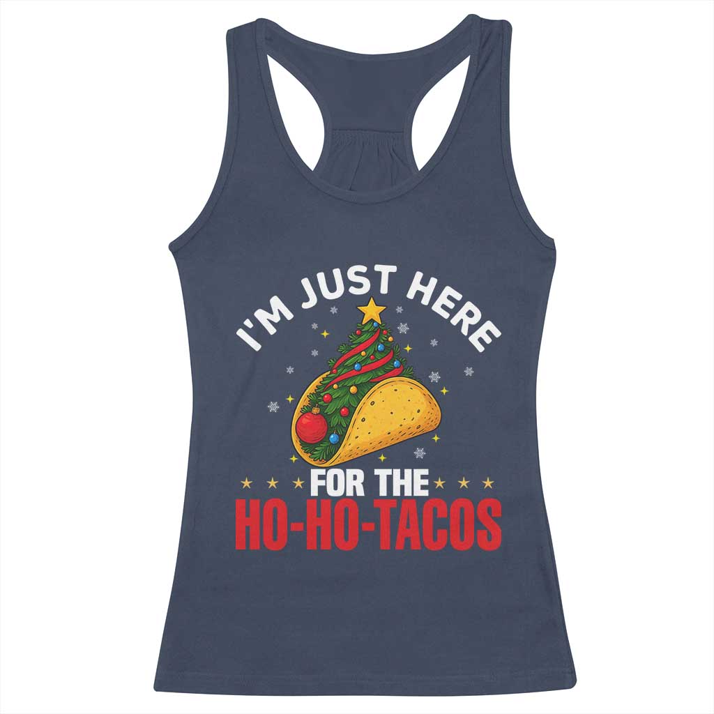 Funny Taco Christmas Racerback Tank Top I Am Just Here For The Ho Ho Tacos TS14 Navy Print Your Wear