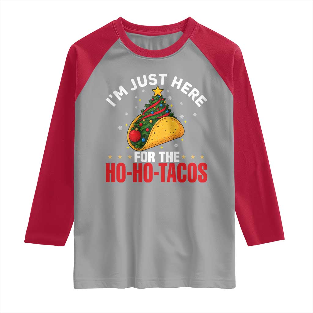 Funny Taco Christmas Raglan Shirt I Am Just Here For The Ho Ho Tacos TS14 Sport Gray Red Print Your Wear