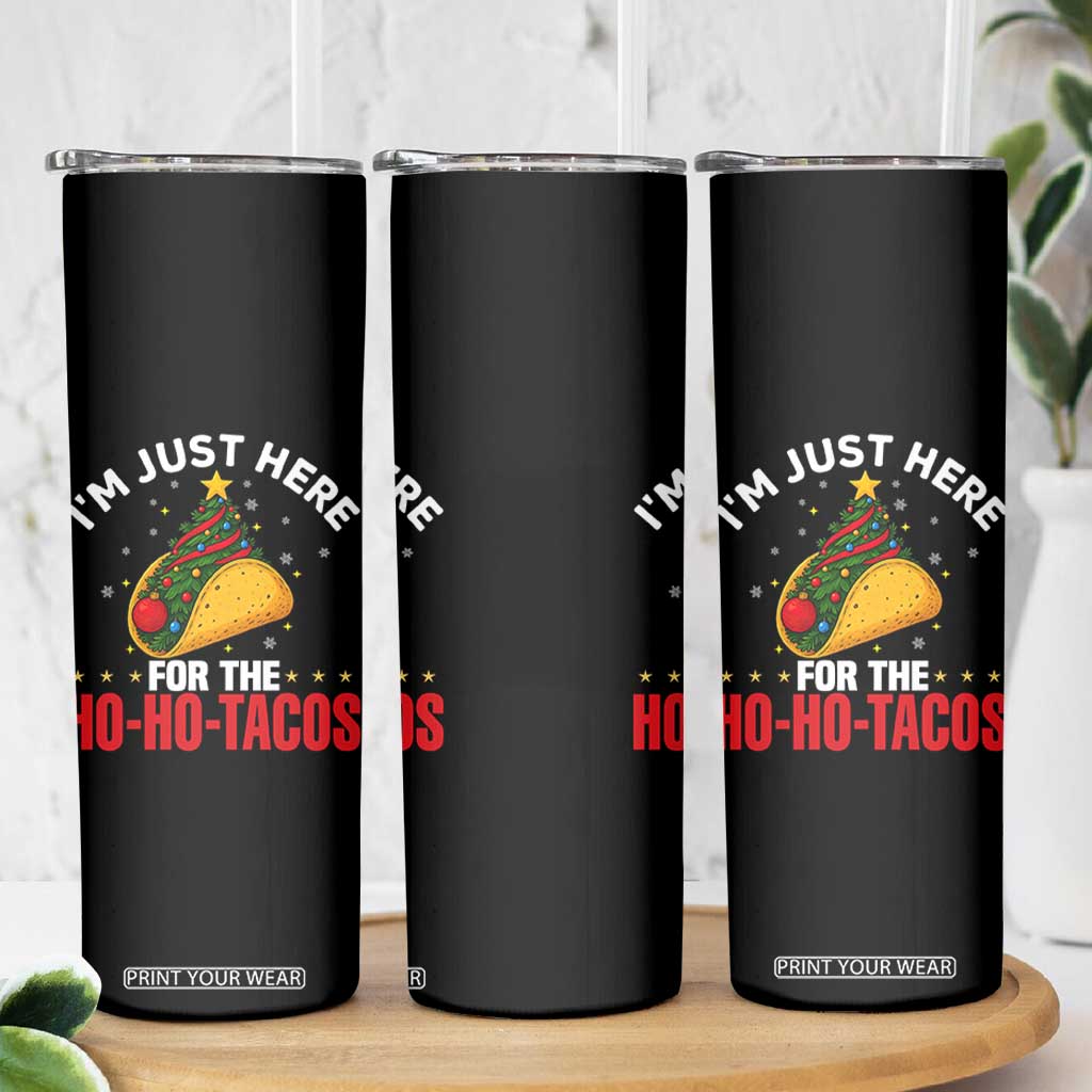 Funny Taco Christmas Skinny Tumbler I Am Just Here For The Ho Ho Tacos - Print Your Wear