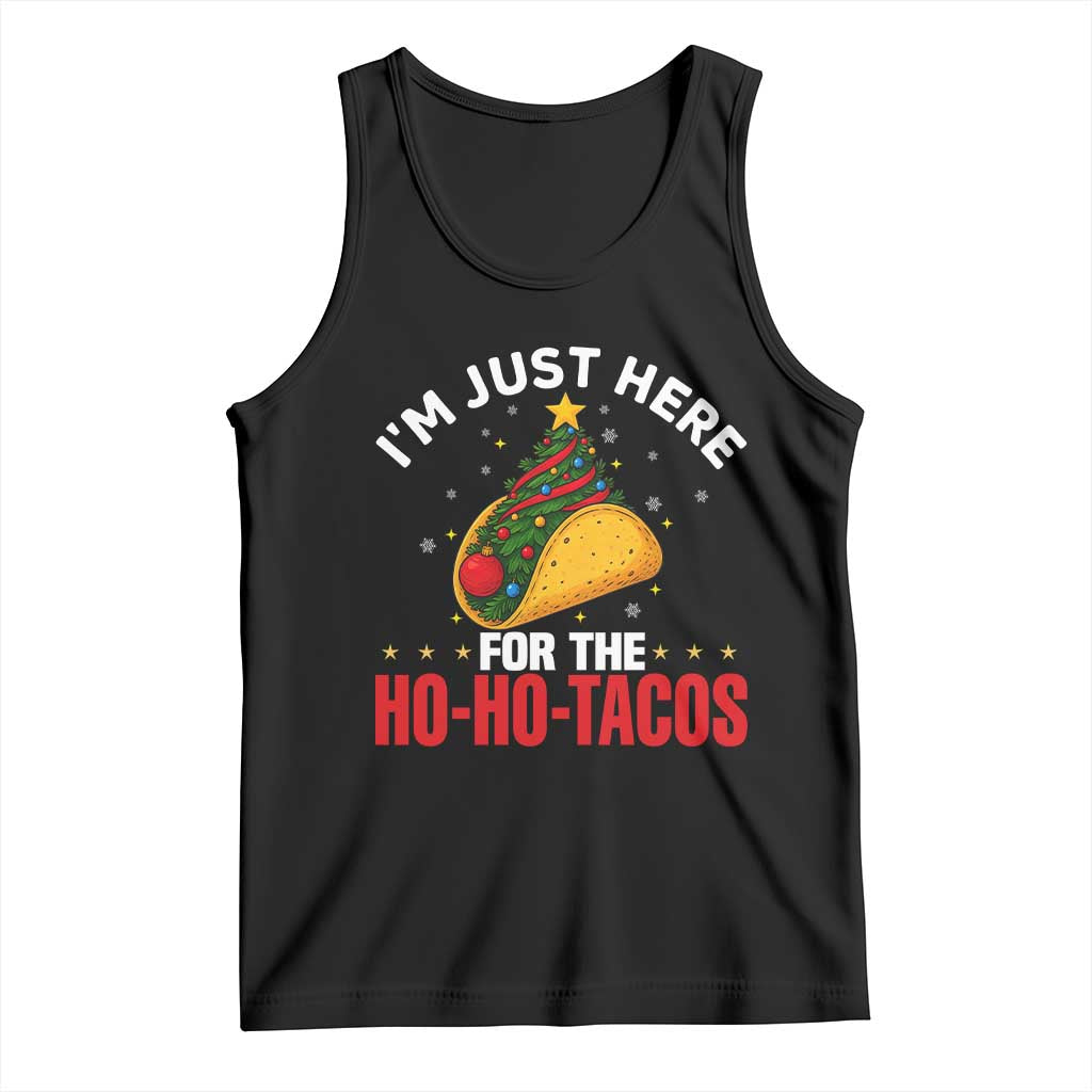 Funny Taco Christmas Tank Top I Am Just Here For The Ho Ho Tacos TS14 Black Print Your Wear