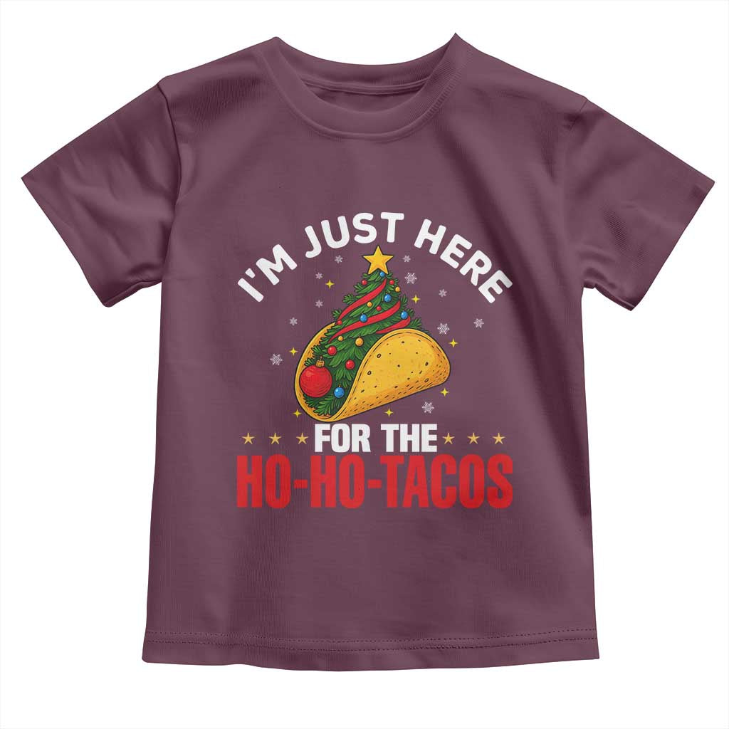 Funny Taco Christmas Toddler T Shirt I Am Just Here For The Ho Ho Tacos TS14 Maroon Print Your Wear