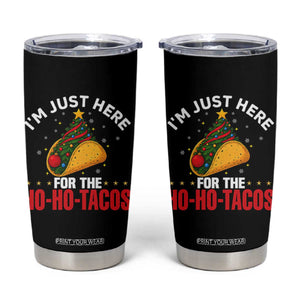 Funny Taco Christmas Tumbler Cup I Am Just Here For The Ho Ho Tacos TS14 Black Print Your Wear