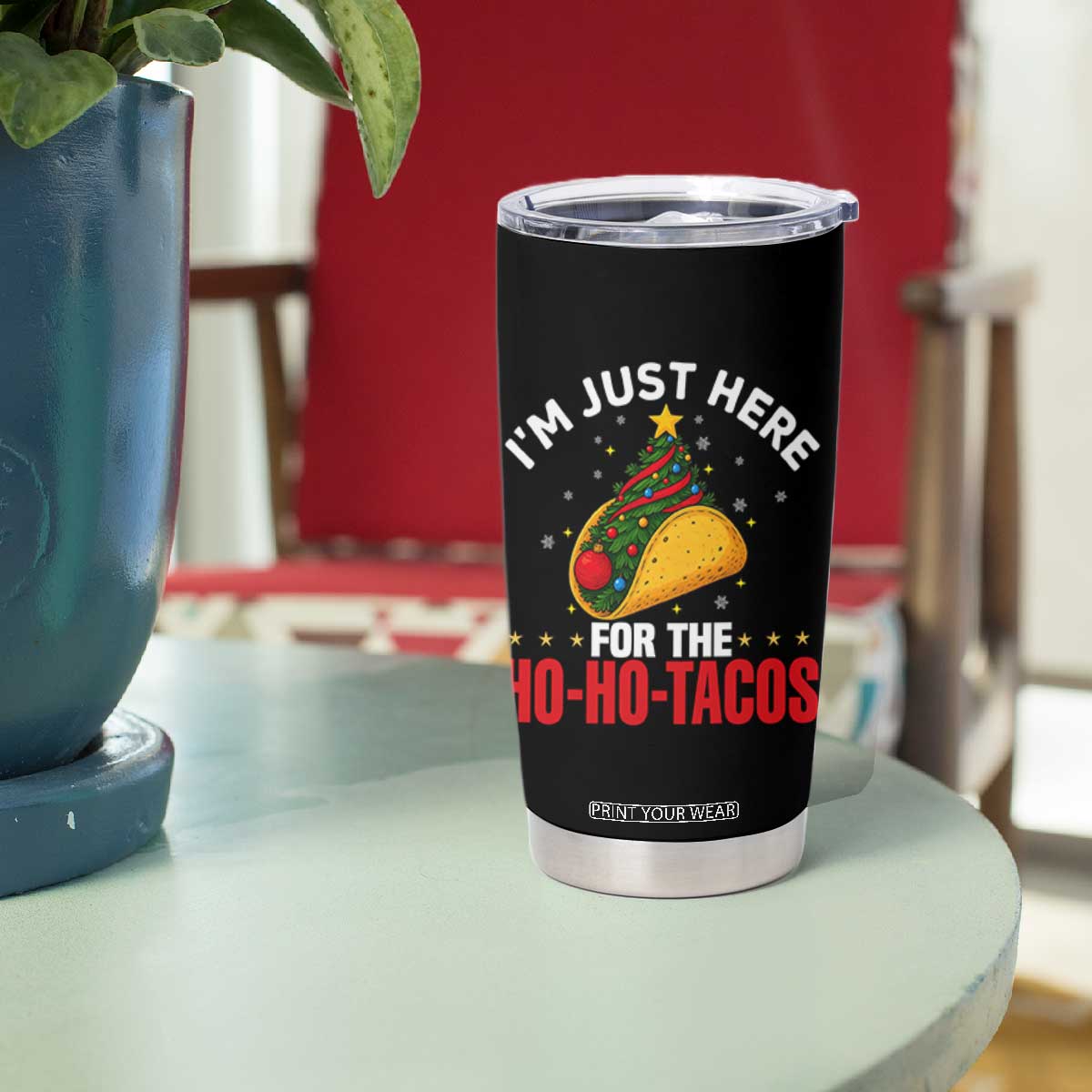 Funny Taco Christmas Tumbler Cup I Am Just Here For The Ho Ho Tacos - Print Your Wear