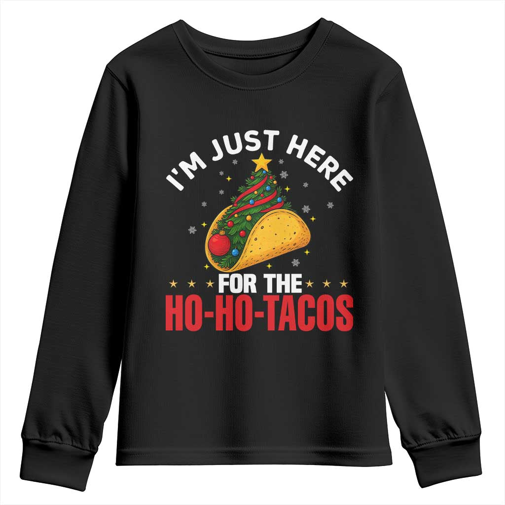Funny Taco Christmas Youth Sweatshirt I Am Just Here For The Ho Ho Tacos TS14 Black Print Your Wear