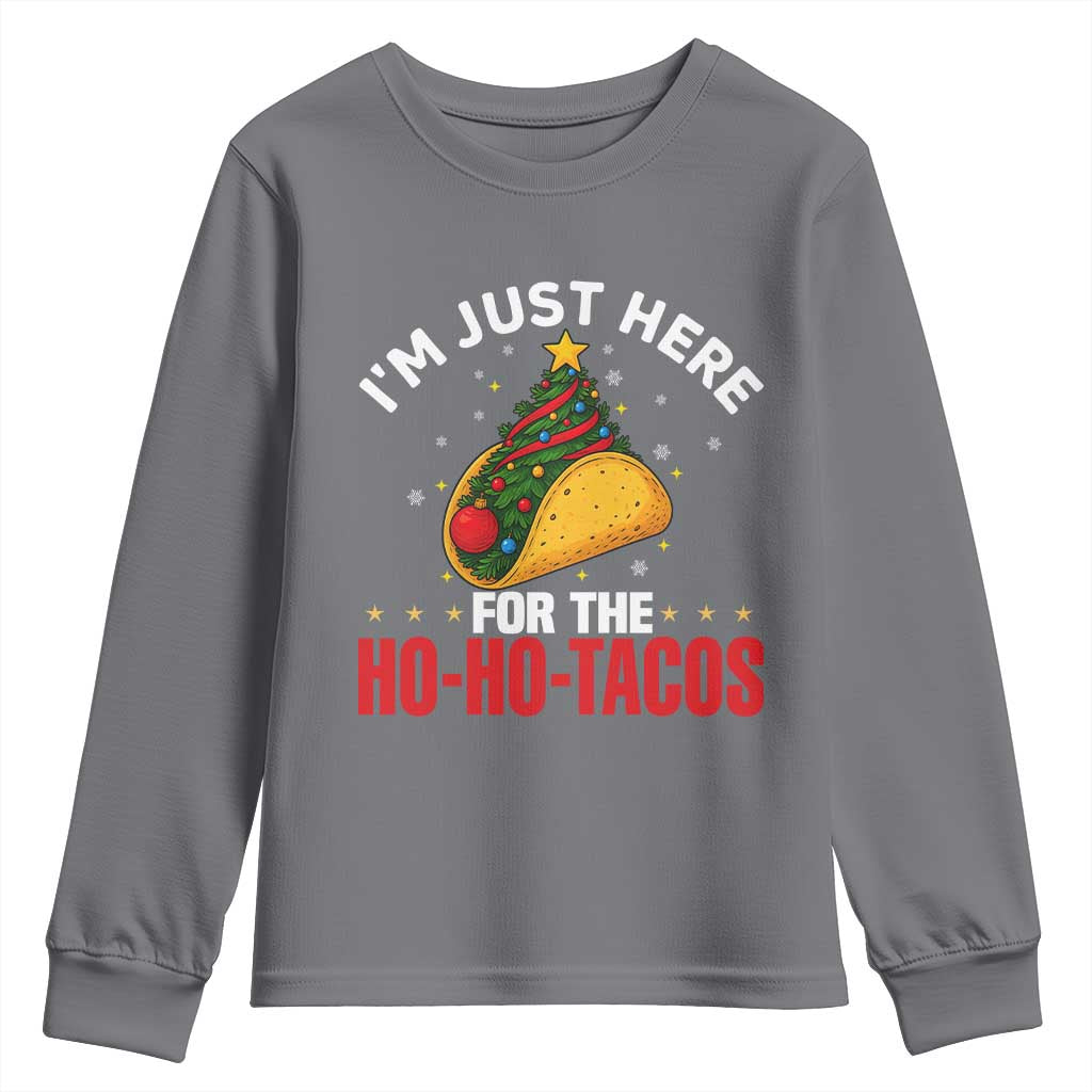 Funny Taco Christmas Youth Sweatshirt I Am Just Here For The Ho Ho Tacos TS14 Charcoal Print Your Wear