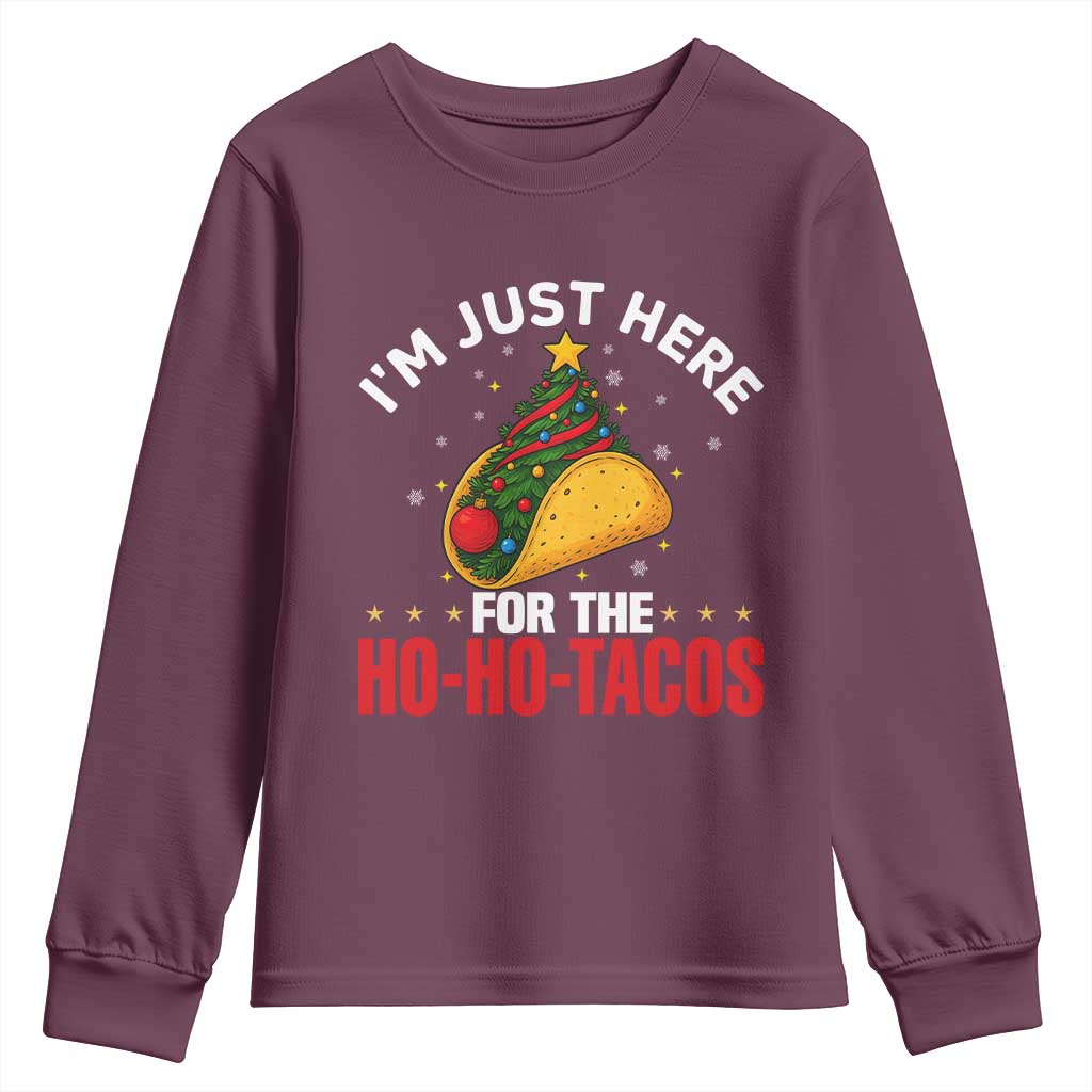 Funny Taco Christmas Youth Sweatshirt I Am Just Here For The Ho Ho Tacos TS14 Maroon Print Your Wear