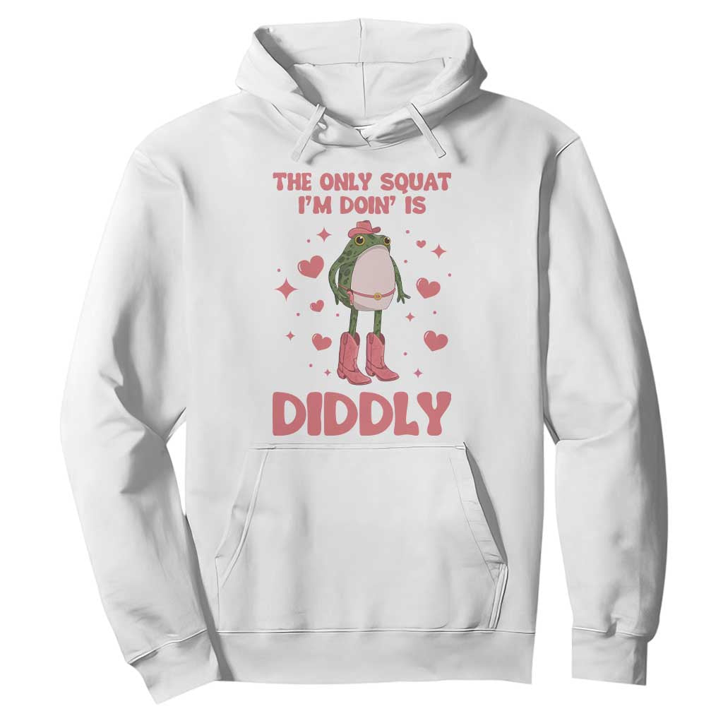 Funny Cowboy Frog Hoodie The Only Squat I'm Doin' Is Diddly TS14 White Print Your Wear