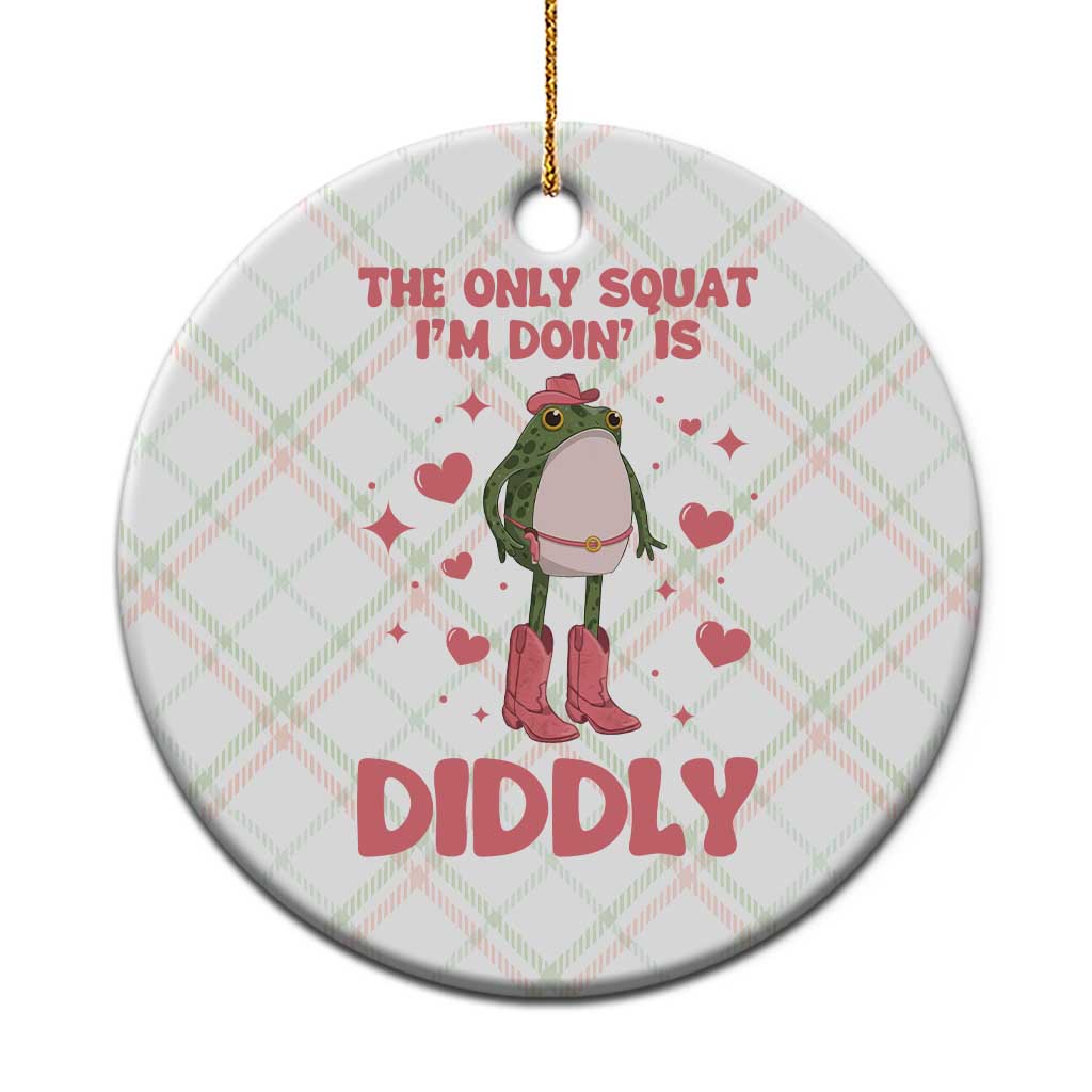 Funny Cowboy Frog Ceramic Ornament The Only Squat I'm Doin' Is Diddly TS14 1pc Christmas Plaid Print Your Wear