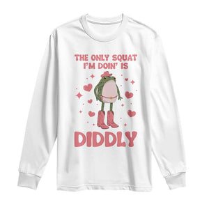 Funny Cowboy Frog Long Sleeve Shirt The Only Squat I'm Doin' Is Diddly TS14 White Print Your Wear