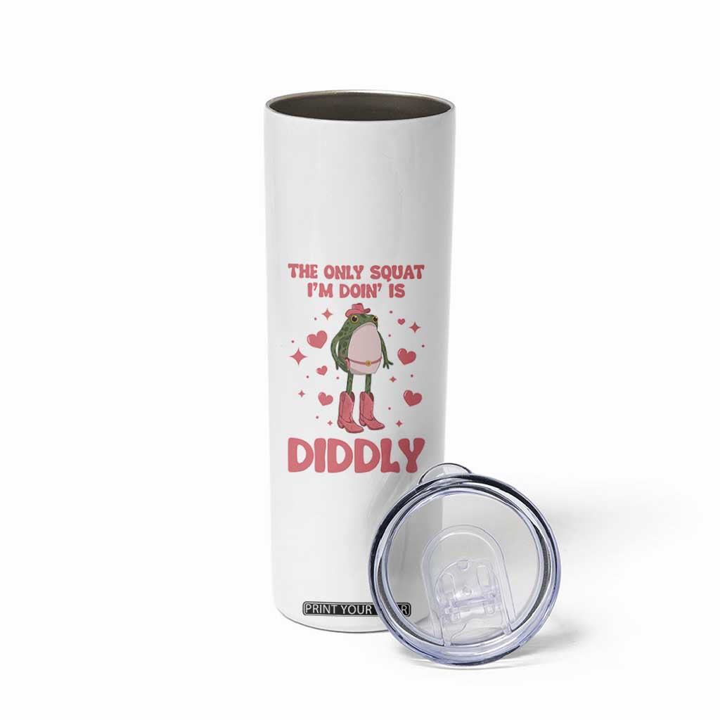 Funny Cowboy Frog Skinny Tumbler The Only Squat I'm Doin' Is Diddly TS14 Print Your Wear