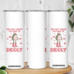 Funny Cowboy Frog Skinny Tumbler The Only Squat I'm Doin' Is Diddly TS14 Print Your Wear