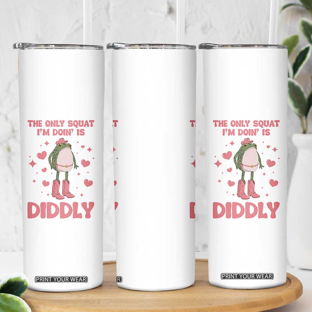 Funny Cowboy Frog Skinny Tumbler The Only Squat I'm Doin' Is Diddly TS14 Print Your Wear