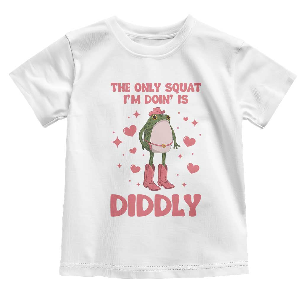 Funny Cowboy Frog Toddler T Shirt The Only Squat I'm Doin' Is Diddly TS14 White Print Your Wear