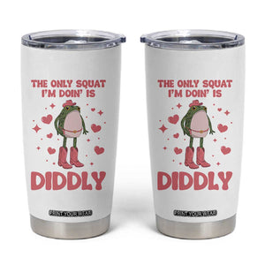 Funny Cowboy Frog Tumbler Cup The Only Squat I'm Doin' Is Diddly TS14 White Print Your Wear