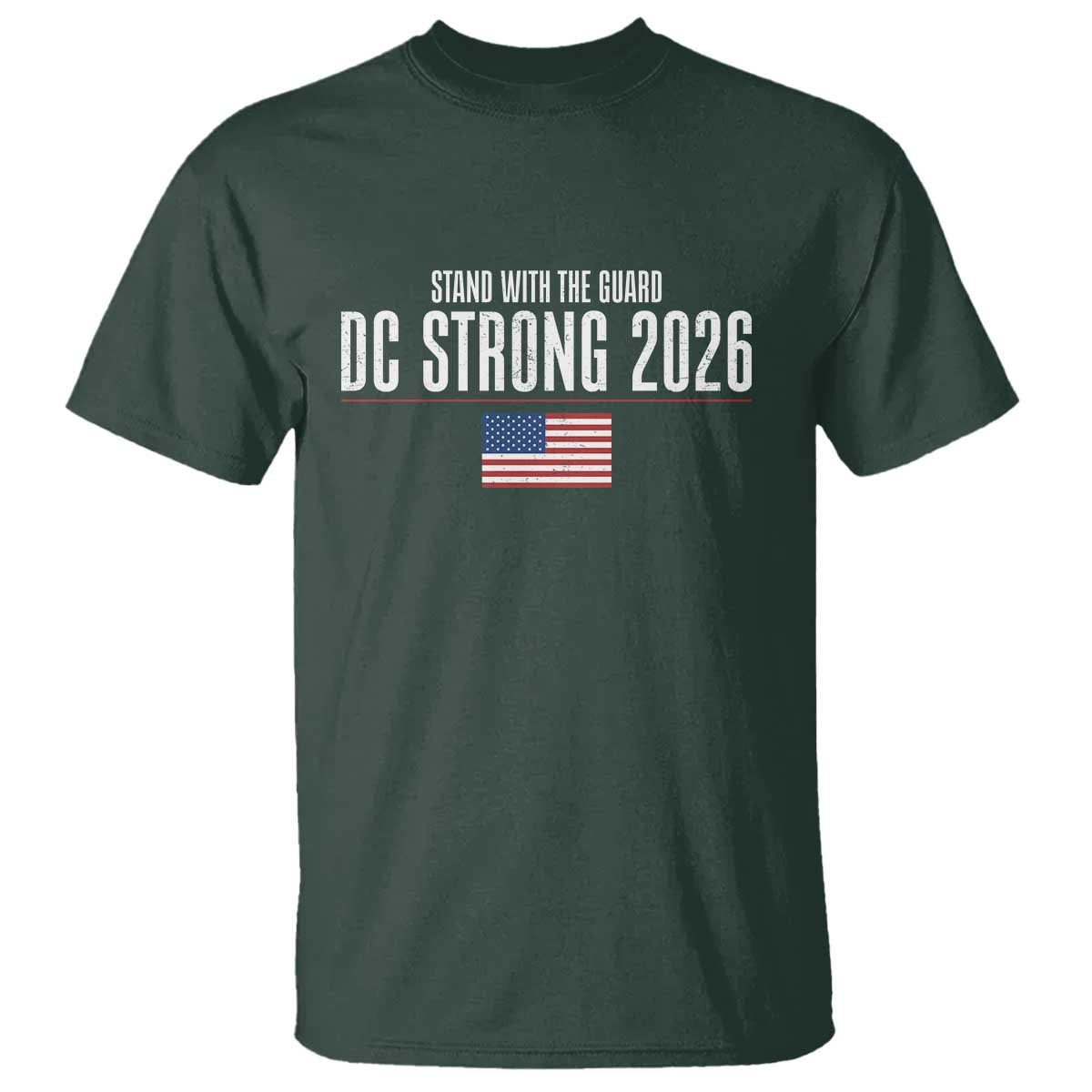 Stand With The Guard T Shirt DC Guardsmen 2026 TS14 Dark Forest Green Print Your Wear